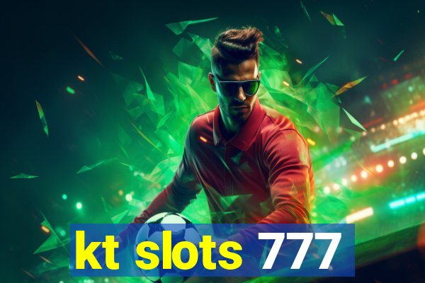 kt slots 777